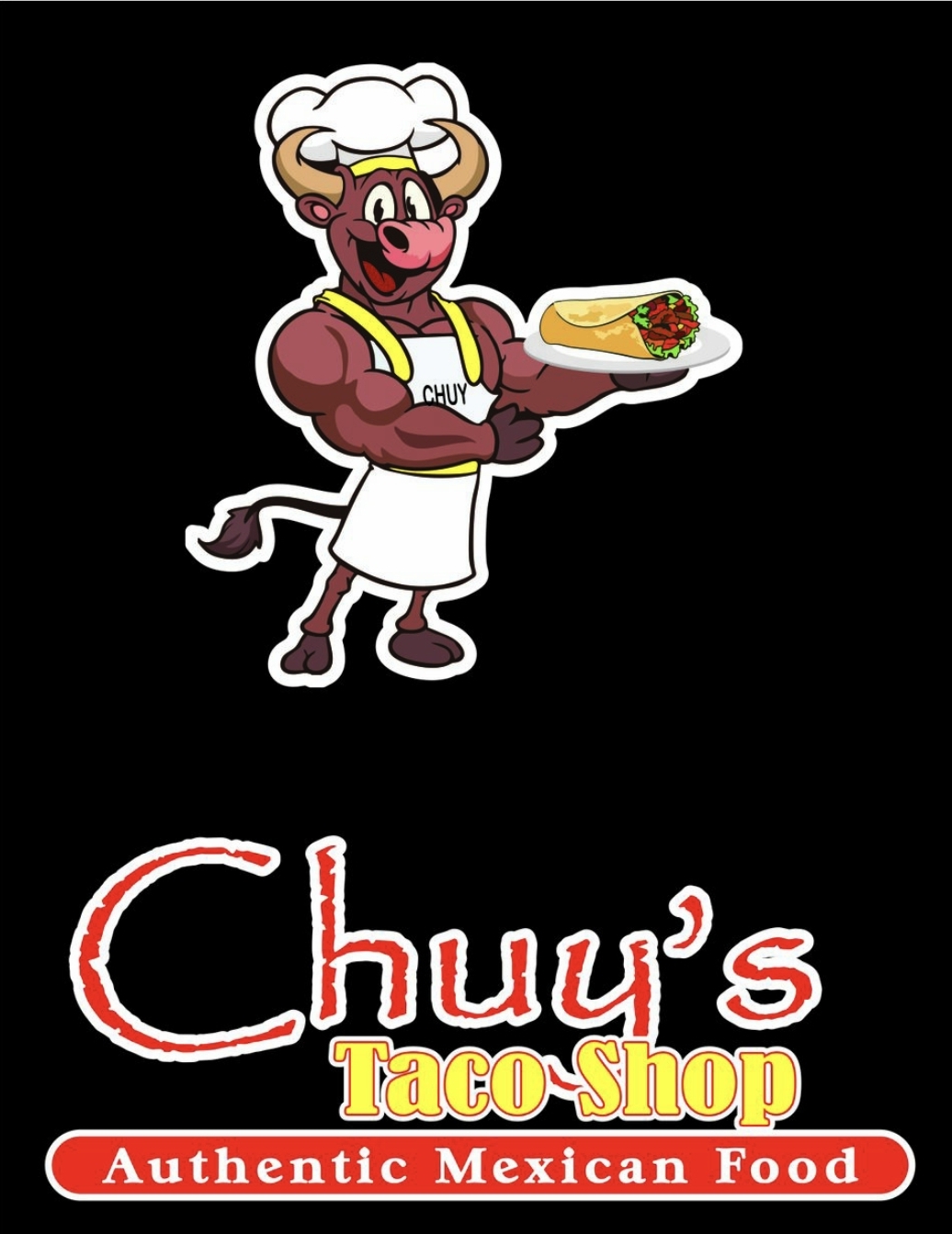 Cartoon bull chef presenting a taco on a plate, with the 'Chuy's Taco Shop' logo and 'Authentic Mexican Food' text on a black background.
