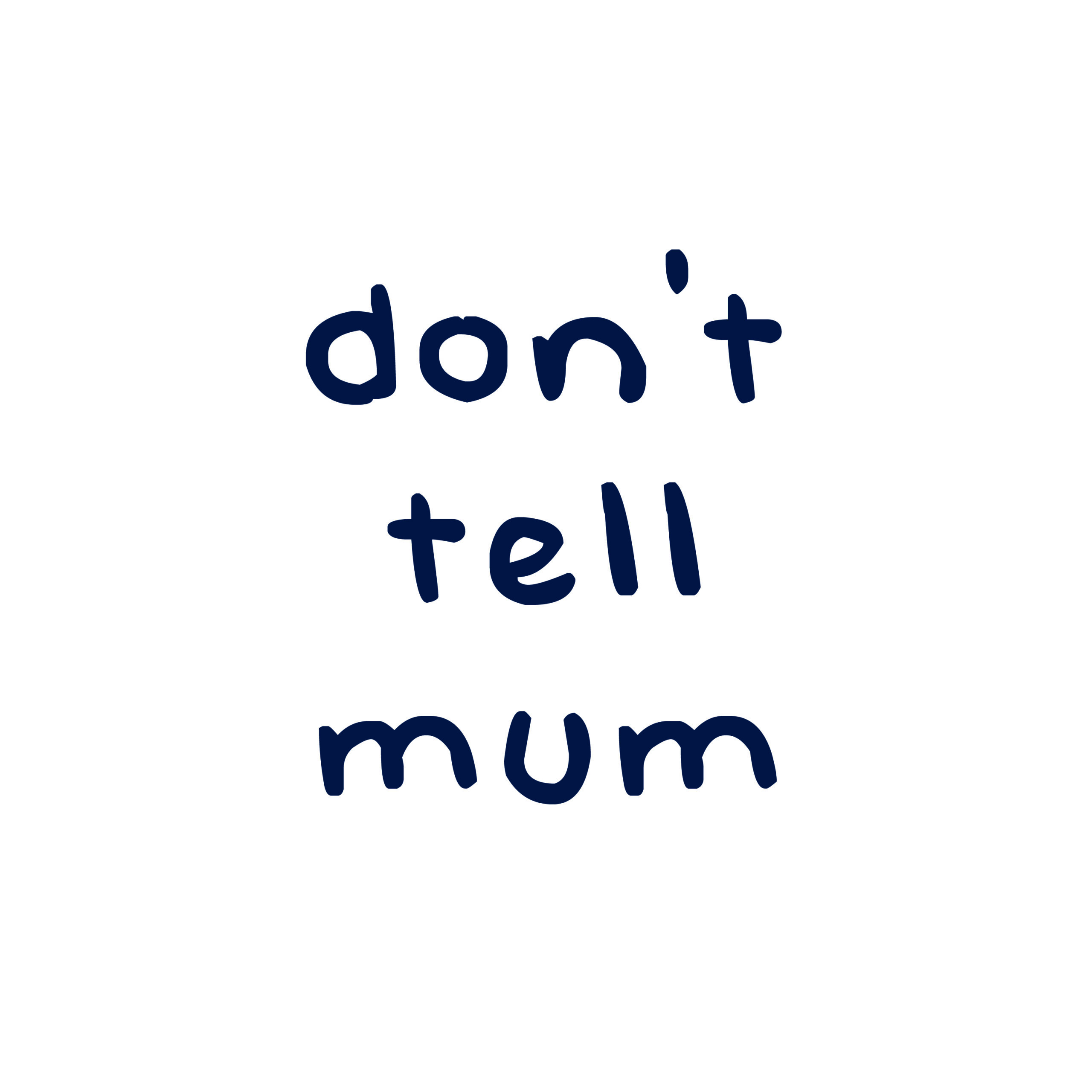 Dont Tell Mum