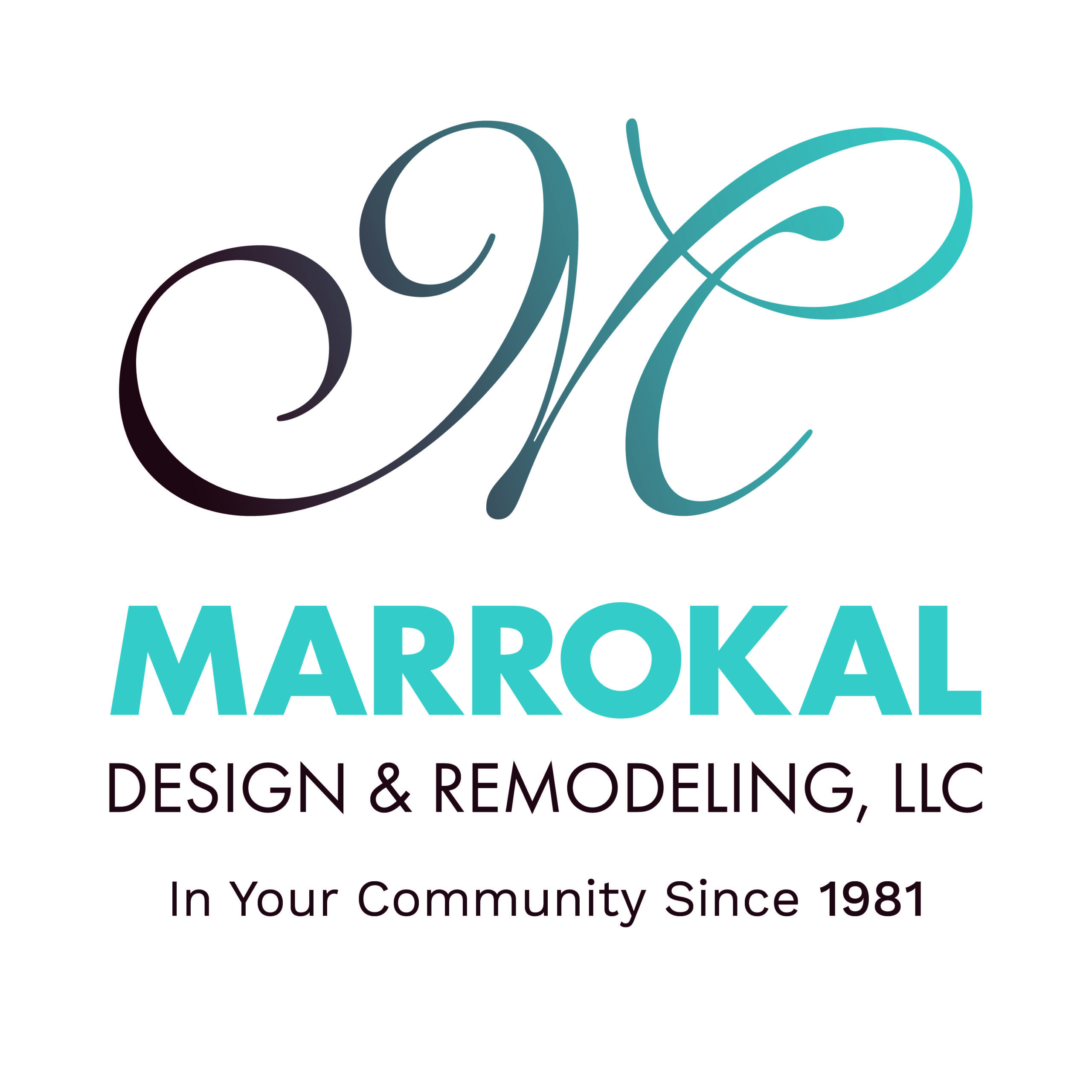 Logo for Marrokal Design & Remodeling, LLC featuring a decorative teal wordmark and the tagline 'In Your Community Since 1981' below.