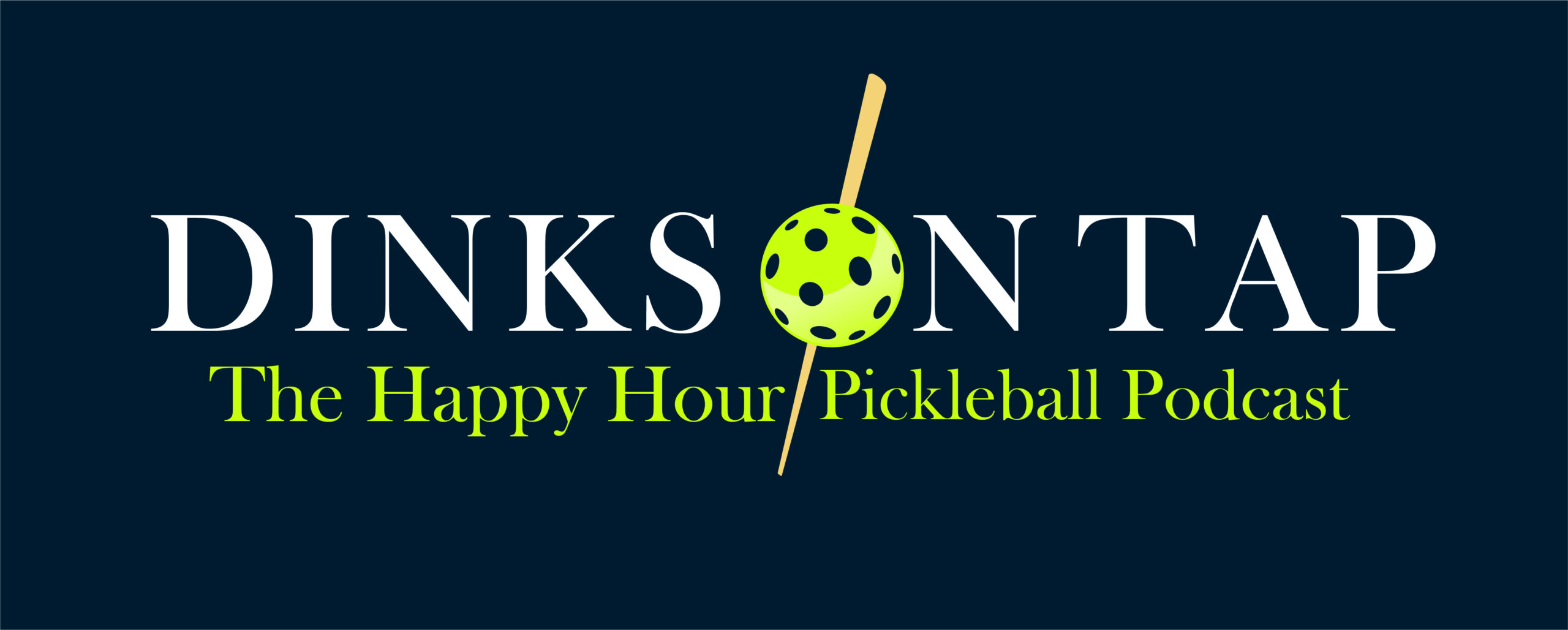 Logo for the Dinks On Tap podcast featuring a lime-green pickleball and paddle on a dark blue background